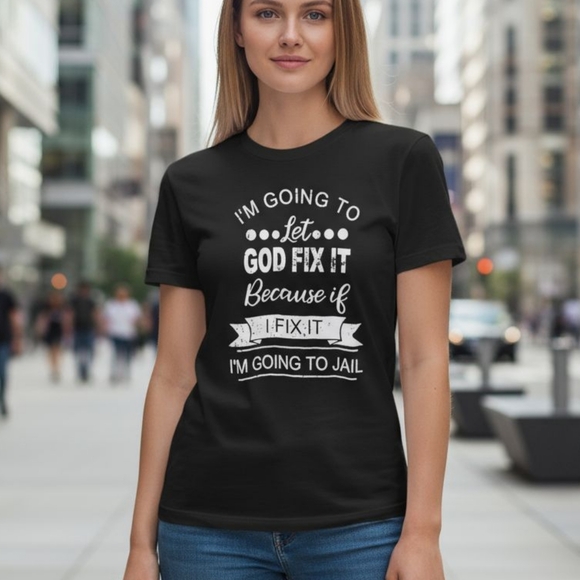 🎈3/$30 NWT "I'm Going To Let GOD FIX IT..." Medium Black Tee Shirt - Picture 2 of 8